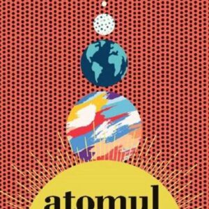 Atomul particula esentiala a Universului