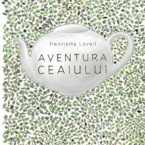 Aventura ceaiului