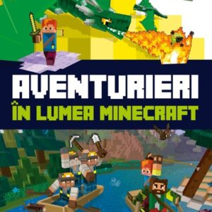 Aventurieri în lumea minecraft