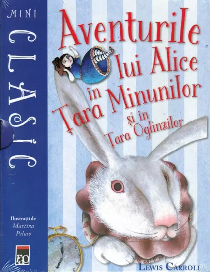 Aventurile lui Alice in Tara Minunilor si in Tara Oglinzilor