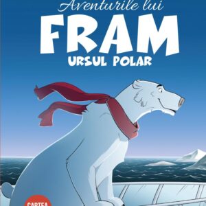 Aventurile lui Fram ursul polar. Cartea a 2-a