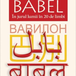 BABEL. În jurul lumii în 20 de limbi