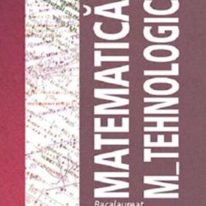 Bacalaureat Matematica M_Tehnologic