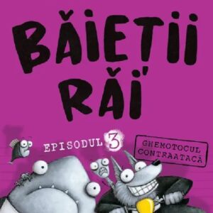 Baietii rai. Episodul 3: Ghemotocul contraataca