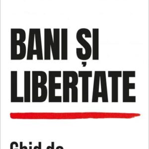 Bani și libertate