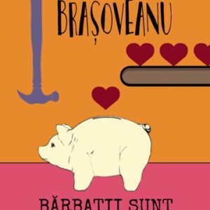 Barbatii sunt niste porci