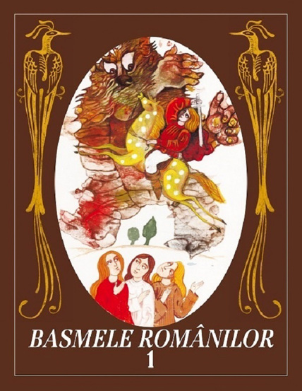 Basmele romanilor Vol. 1