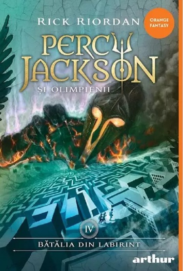 Batalia din labirint. Seria Percy Jackson si Olimpienii Vol.4