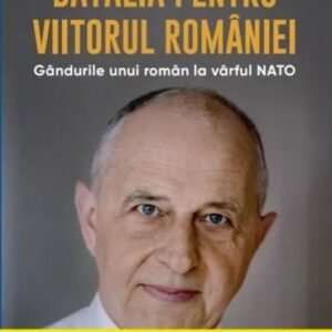 Batalia pentru viitorul Romaniei