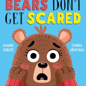 Bears Don't Get Scared