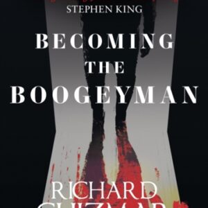 Becoming the Boogeyman