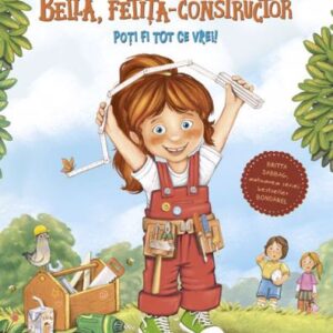 Bella fetita-constructor. Poti fi tot ce vrei!