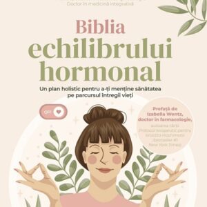 Biblia echilibrului hormonal