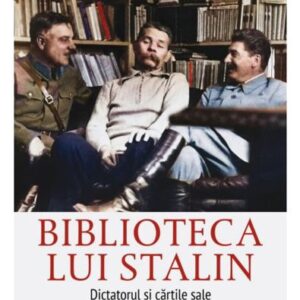 Biblioteca lui Stalin. Dictatorul și cărțile sale