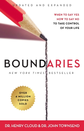 Boundaries Updated and Expanded Edition : When to Say Yes How to Say No To Take Control of Your Life