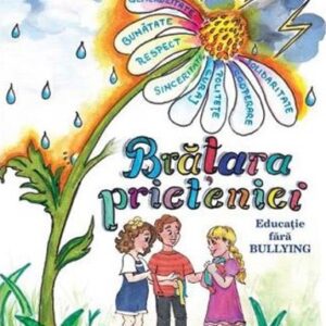 Bratara prieteniei. Educatie fara bullying