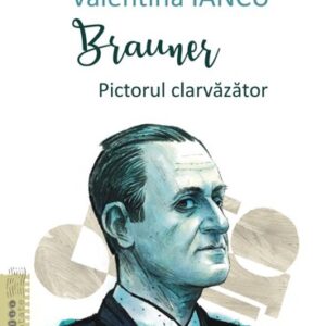 Brauner. Pictorul clarvăzător