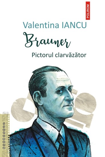 Brauner. Pictorul clarvăzător