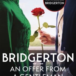 Bridgerton: An Offer From A Gentleman (Bridgertons Book 3) : Inspiration for Bridgerton series four