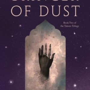 Bringer of Dust : The spellbinding second book in the internationally bestselling Talents Trilogy