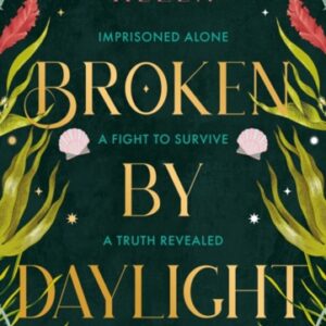 Broken by Daylight : Book 4