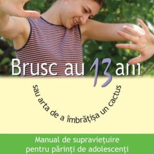 Brusc au 13 ani