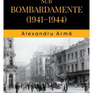 Bucureștiul sub bombardamente (1941–1944)