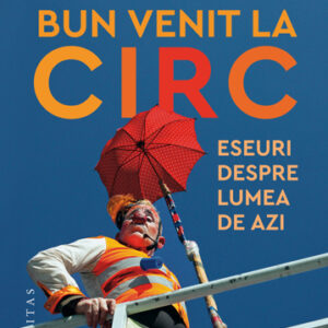 Bun venit la circ