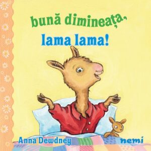 Bună dimineața Lama lama!