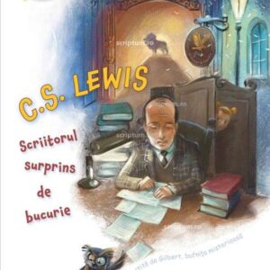 C.S. Lewis Scriitorul surprins de bucurie