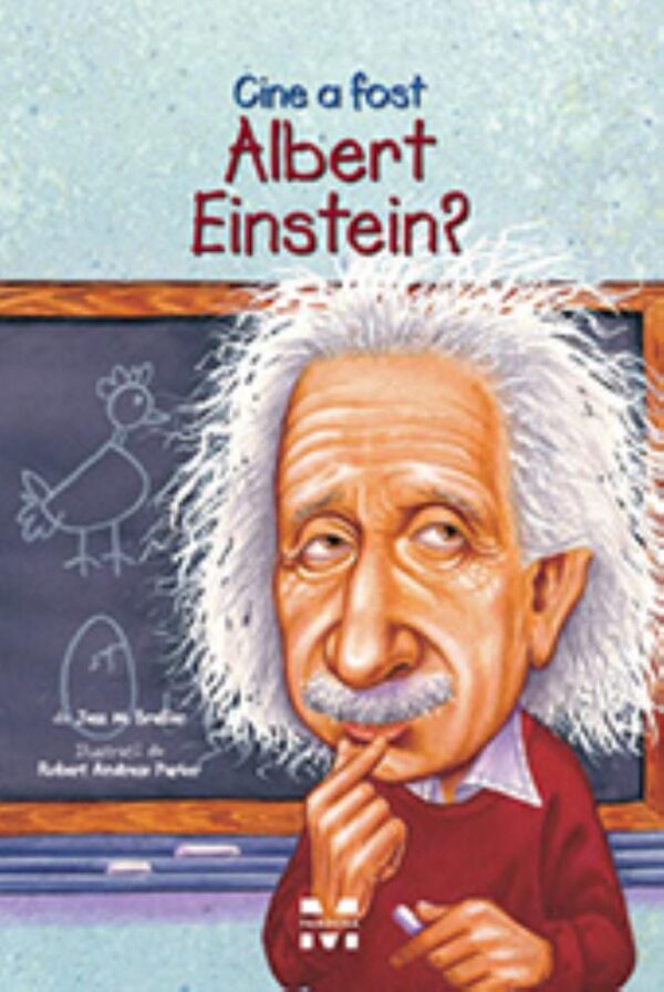 CINE A FOST Albert Einstein?