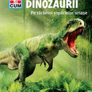 CSC - Dinozaurii.Pe taramul soparlelor uriase