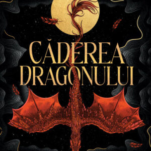 Căderea dragonului (Trilogia SOLZII DRAGONULUI Vol.1)