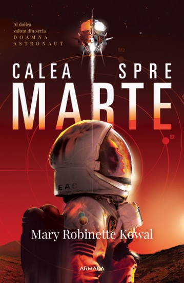 Calea spre Marte. Seria DOAMNA ASTRONAUT Vol.2