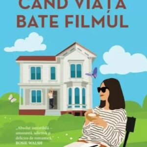 Cand viata bate filmul