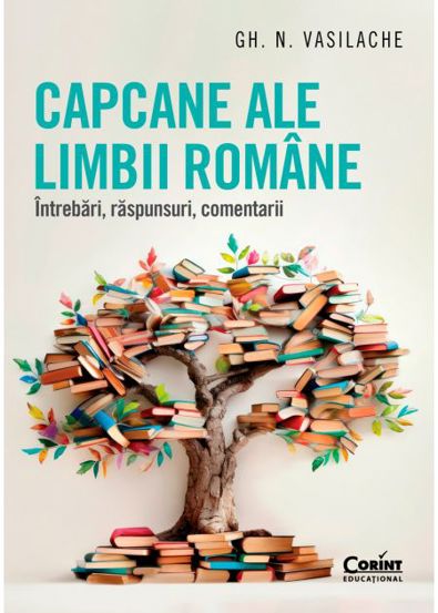 Capcane ale limbii romane. Întrebări răspunsuri comentarii