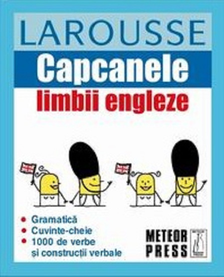 Capcanele limbii engleze. Larousse