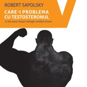 Care-i problema cu testosteronul