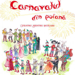 Carnavalul din poiană. Teatru pentru școlari