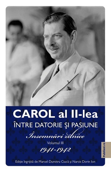 Carol al II-lea intre datorie si pasiune Vol.3