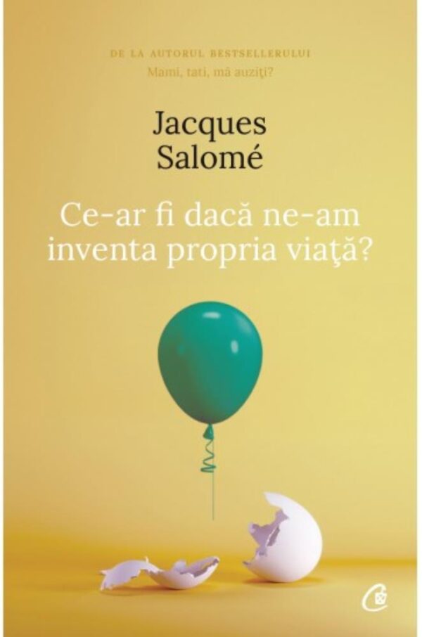 Ce-ar fi dacă ne-am inventa propria viaţă? - Editia a IV-a