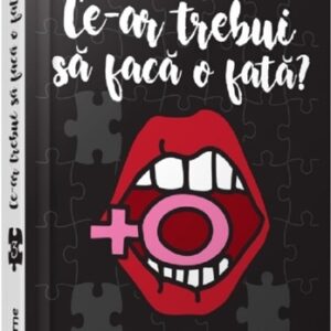 Ce-ar trebui să facă o fată?