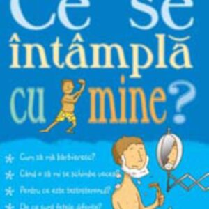 Ce se intampla cu mine? (pentru baieti)