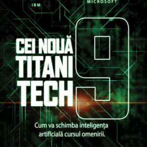 Cei noua titani tech