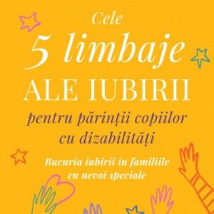 Cele 5 limbaje ale iubirii pentru părinții copiilor cu dizabilități