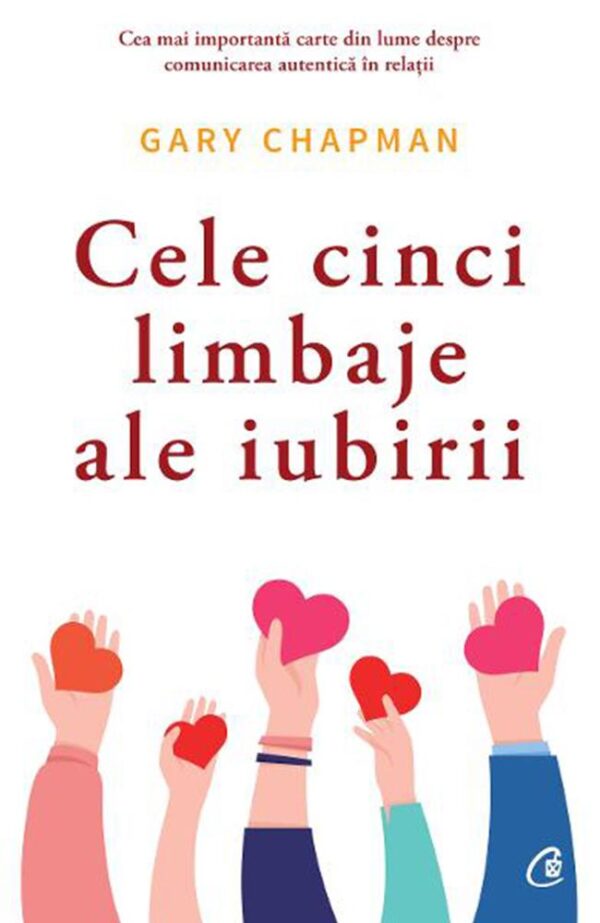 Cele cinci limbaje ale iubirii. Editia a VI-a