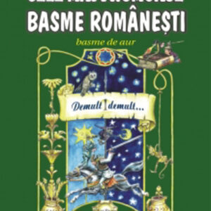 Cele mai frumoase basme romanesti Vol. 2