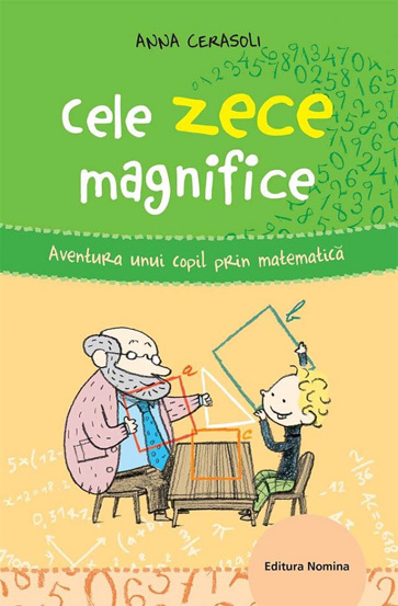 Cele zece magnifice. Aventura unui copil prin matematica