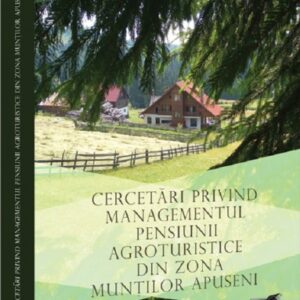 Cercetari privind managementul pensiunii agroturistice din zona Muntilor Apuseni