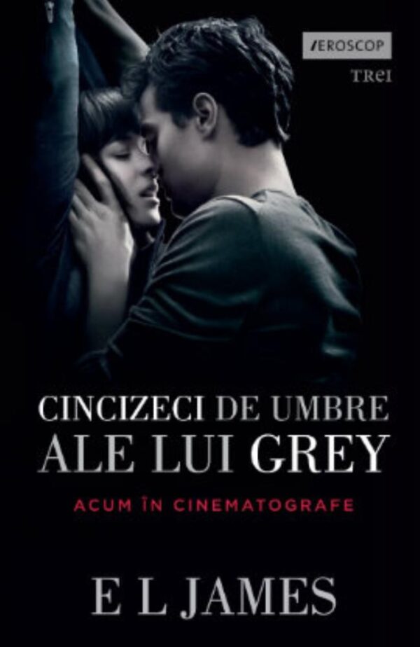 Cincizeci de umbre ale lui Grey Fifty Shades Vol. 1